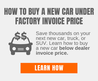How to buy a new car under factory invoice price and get a great deal.